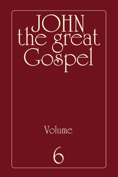 John the Great Gospel - Volume 6