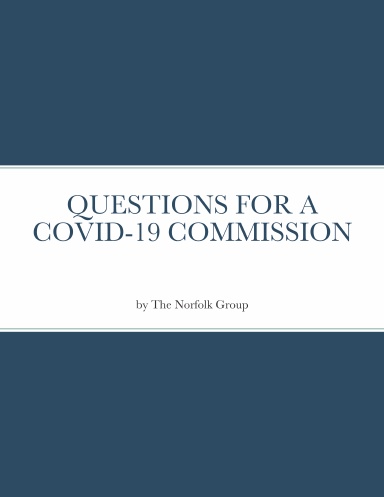 QUESTIONS FOR A COVID-19 COMMISSION by The Norfolk Group
