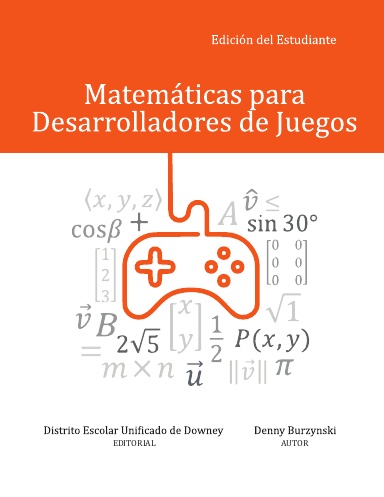 Matemáticas para Desarrolladores de Juegos - Edición del Estudiante