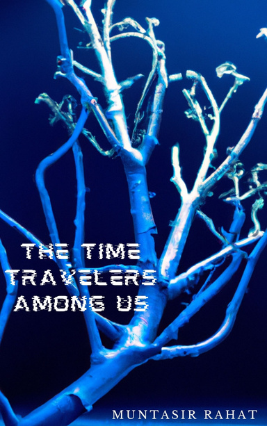 THE TIME TRAVELERS AMONG US