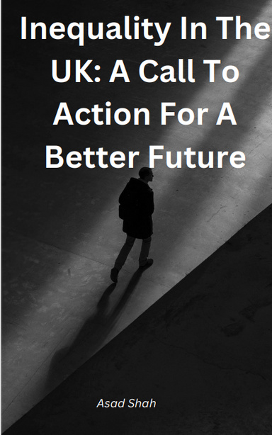 Inequality in the UK: A Call to Action for a Better Future