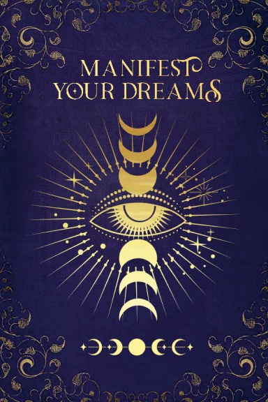 Manifest Your Dreams