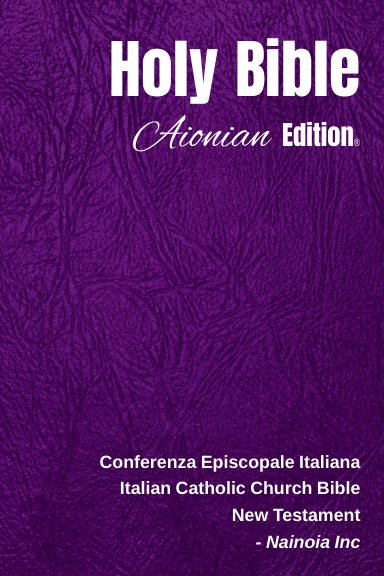 Holy Bible Aionian Edition: Italian Catholic Church Bible - New Testament