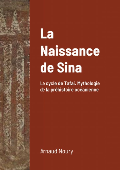 La Naissance de Sina.  Le cycle de Tafai