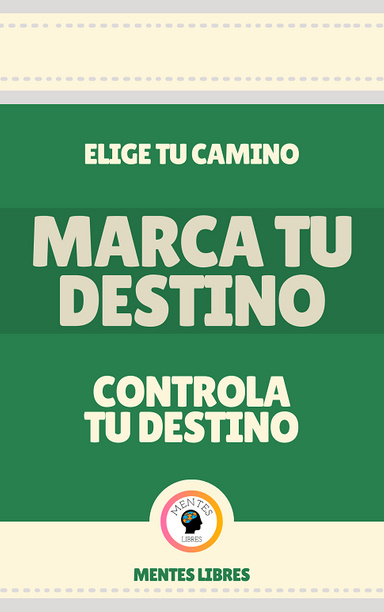 Marca tu Destino - Controla tu Destino