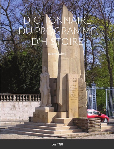 DICTIONNAIRE DU PROGRAMME D'HISTOIRE (TERMINALE)