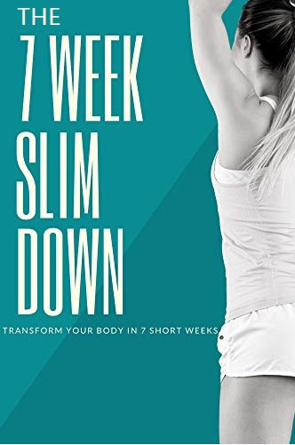 The 7 Week Slim Down