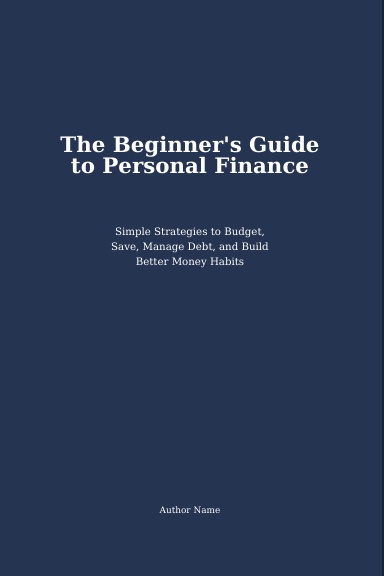 The Beginner's Guide to Personal Finance