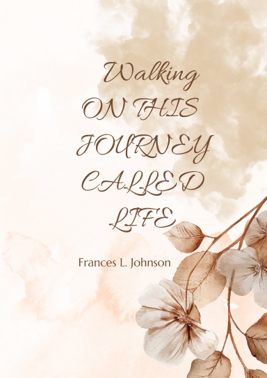 Walking On This Journey Called Life