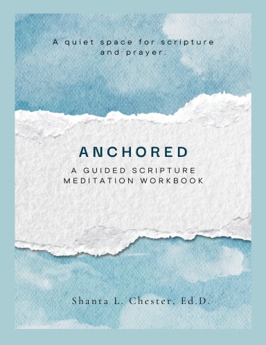 Anchored: A Guided Scripture Meditation Workbook