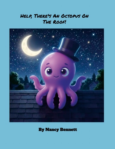 Help, There's An Octopus On The Roof!