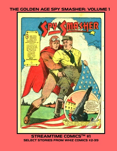 The Golden Age Spy Smasher: Volume 1