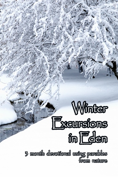 Winter Excursions in Eden