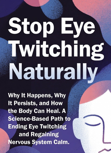 Stop Eye Twitching Naturally