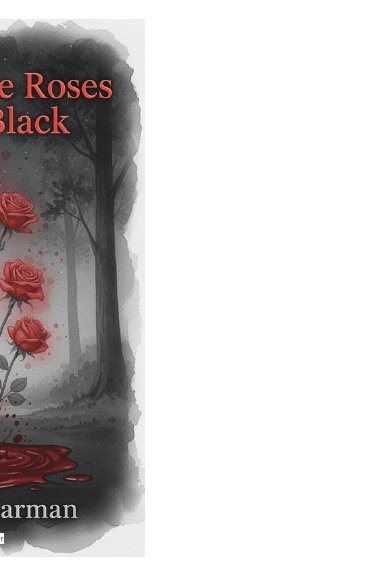 Where The Roses Bleed Black