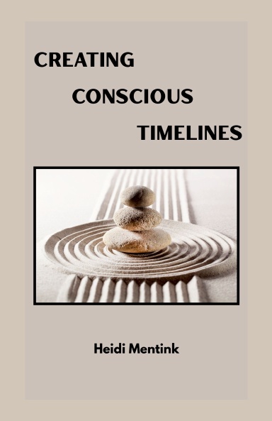 Creating Conscious Timelines