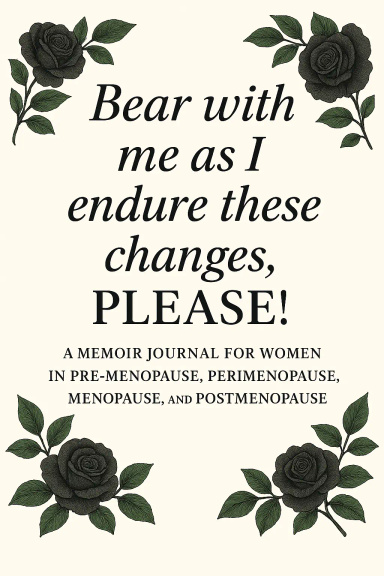 Bear with me as I endure these changes, PLEASE!