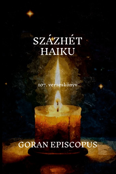 SZÁZHÉT HAIKU
