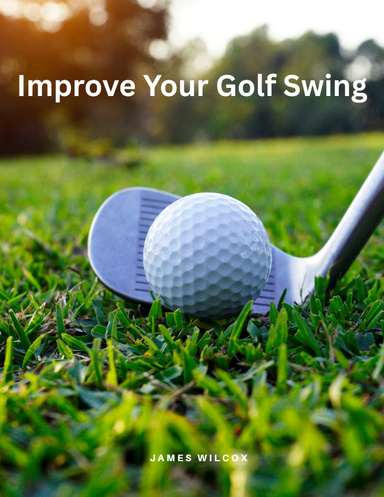 Improve Your Golf Swing