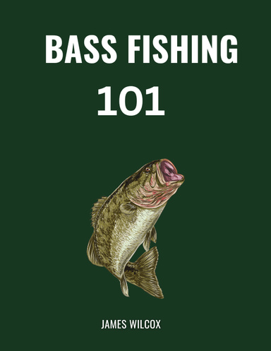 Bass Fishing 101