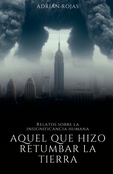 Aquel que hizo retumbar la tierra