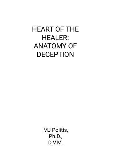 Heart of the Healer Part 2: Anatomy of Deception