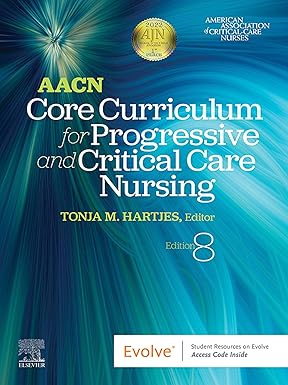 AACN Core Curriculum for Progressive and Critical Care Nursing 8th Edition