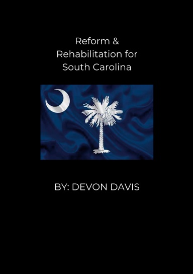 REFORM AND REHABLITATION FOR SOUTH CAROLINA