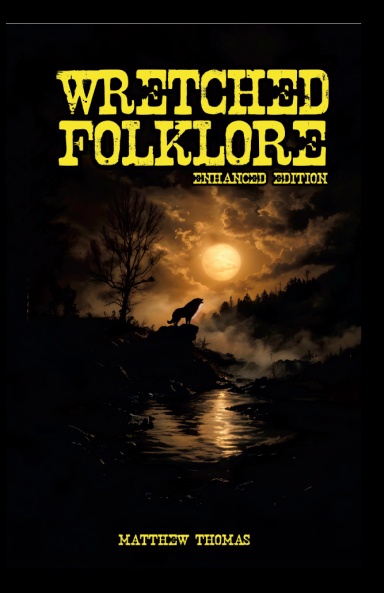 Wretched Folklore - Enhanced Edition