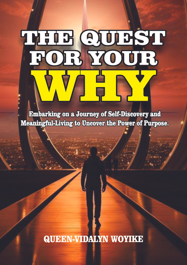 THE QUEST FOR YOUR WHY