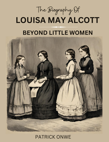 The Biography of Louisa May Alcott