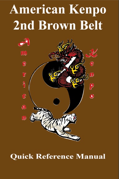 American Kenpo 2nd Brown Belt Quick Reference