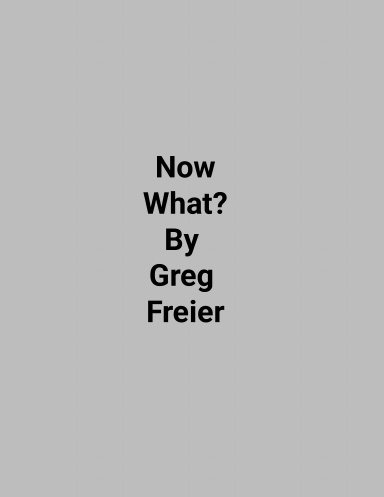 Now What?