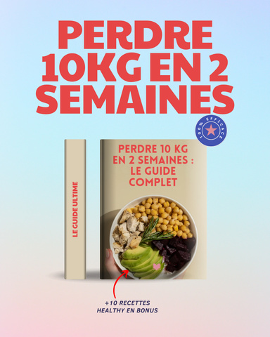 COMMENT PERDRE 10KG EN 2 SEMAINES