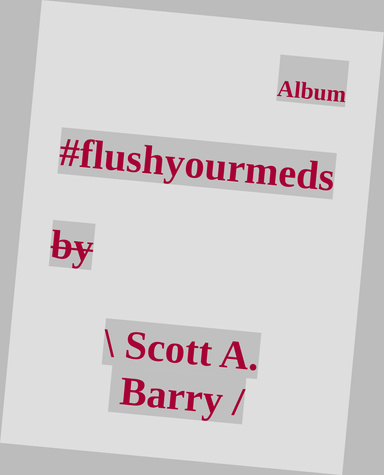 Album #flushyourmeds