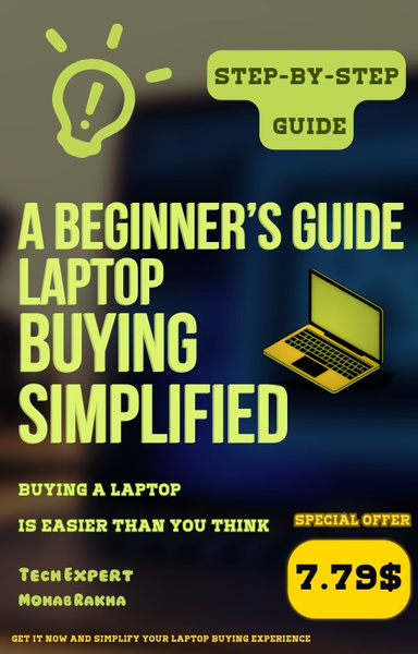 A Beginner’s Guide Laptop Buying Simplified