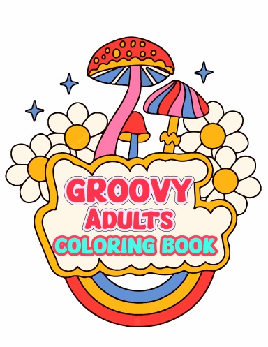 Groovy Adults Coloring Book