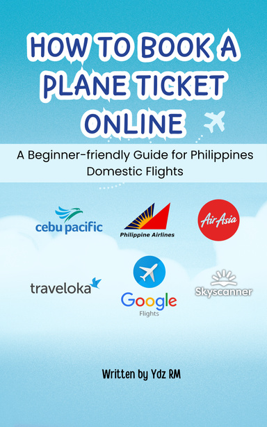 How to Book Plane Ticket Online: A Beginner's Guide to Booking Tickets in the Philippines