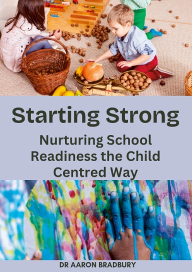 Starting Strong: Nurturing School Readiness the Child Centred Way