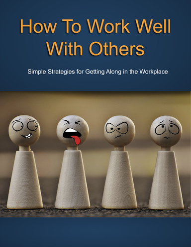 How to work well with others