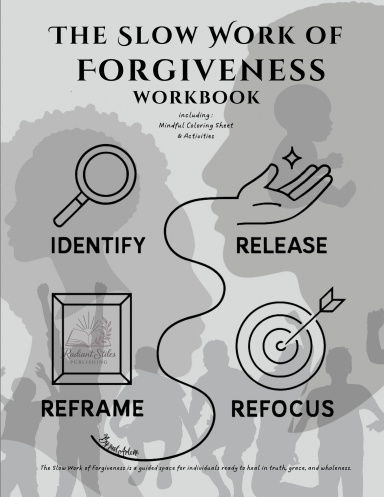 The Slow Work of Forgiveness