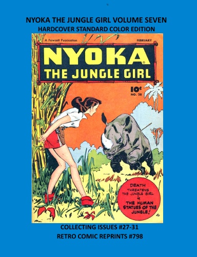 NYOKA THE JUNGLE GIRL VOLUME SEVEN  HARDCOVER STANDARD COLOR EDITION