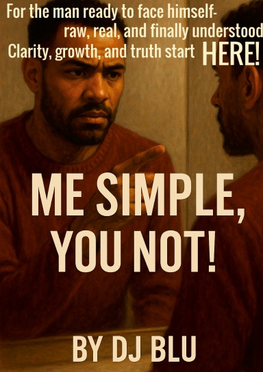 ME SIMPLE, YOU NOT!