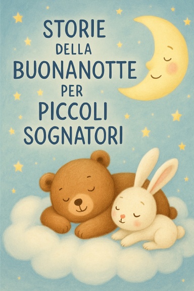 Storie della buonanotte per piccoli sognatori