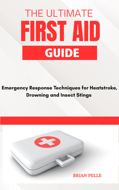 The Ultimate  First Aid Guide