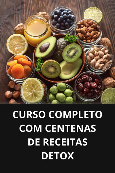 CURSO COMPLETO COM CENTENAS DE RECEITAS DETOX