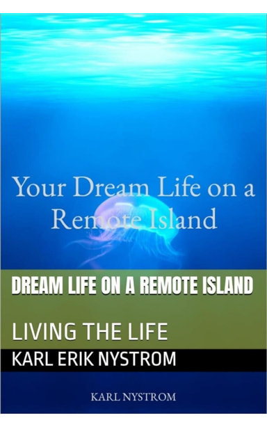 YOUR DREAM LIFE ON A REMOTE ISLAND