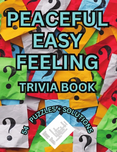 PEACEFUL EASY FEELING TRIVIA PUZZLE BOOK