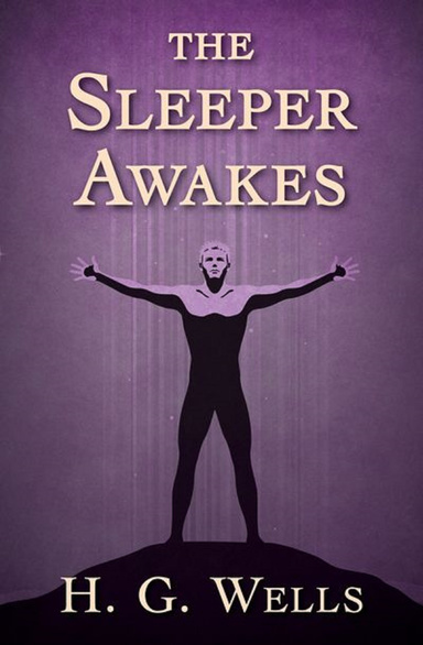 The Sleeper Awakes Annotated