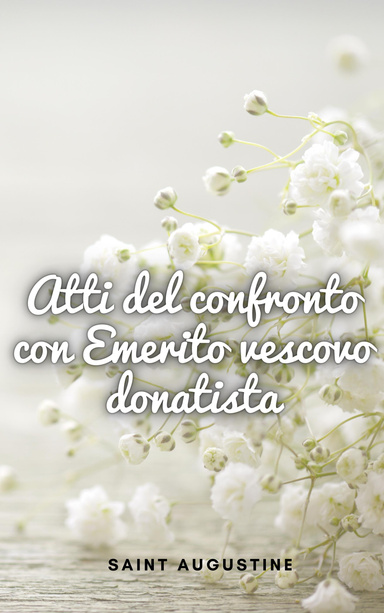 Atti del confronto con Emerito vescovo donatista